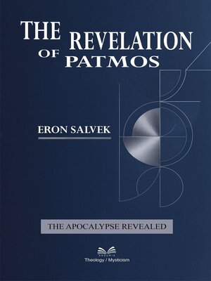 cover image of The Revelation of Patmos – the Apocalypse Unveiled